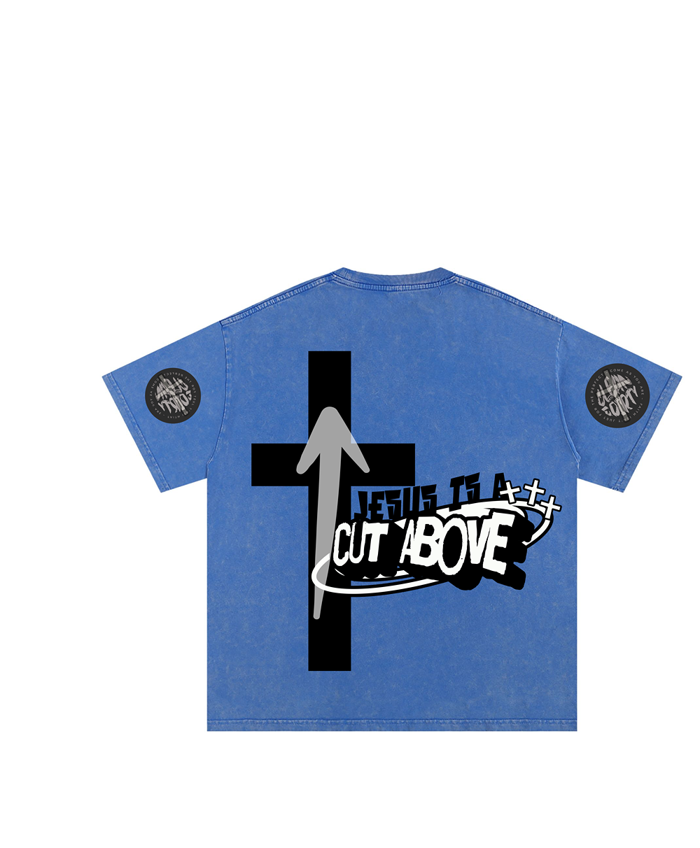 A Cut Above- Unisex Faith Based Streetwear Shirt