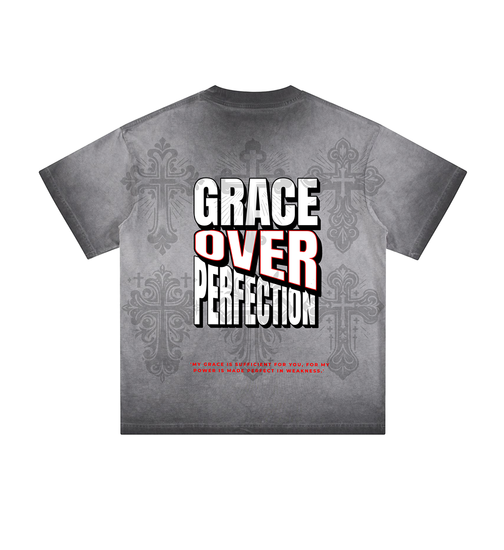 Grace Over Perfection- UNISEX FAITH BASED STREETWEAR SHIRT