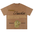 Keep Truckin'- UNISEX FAITH BASED STREETWEAR SHIRT
