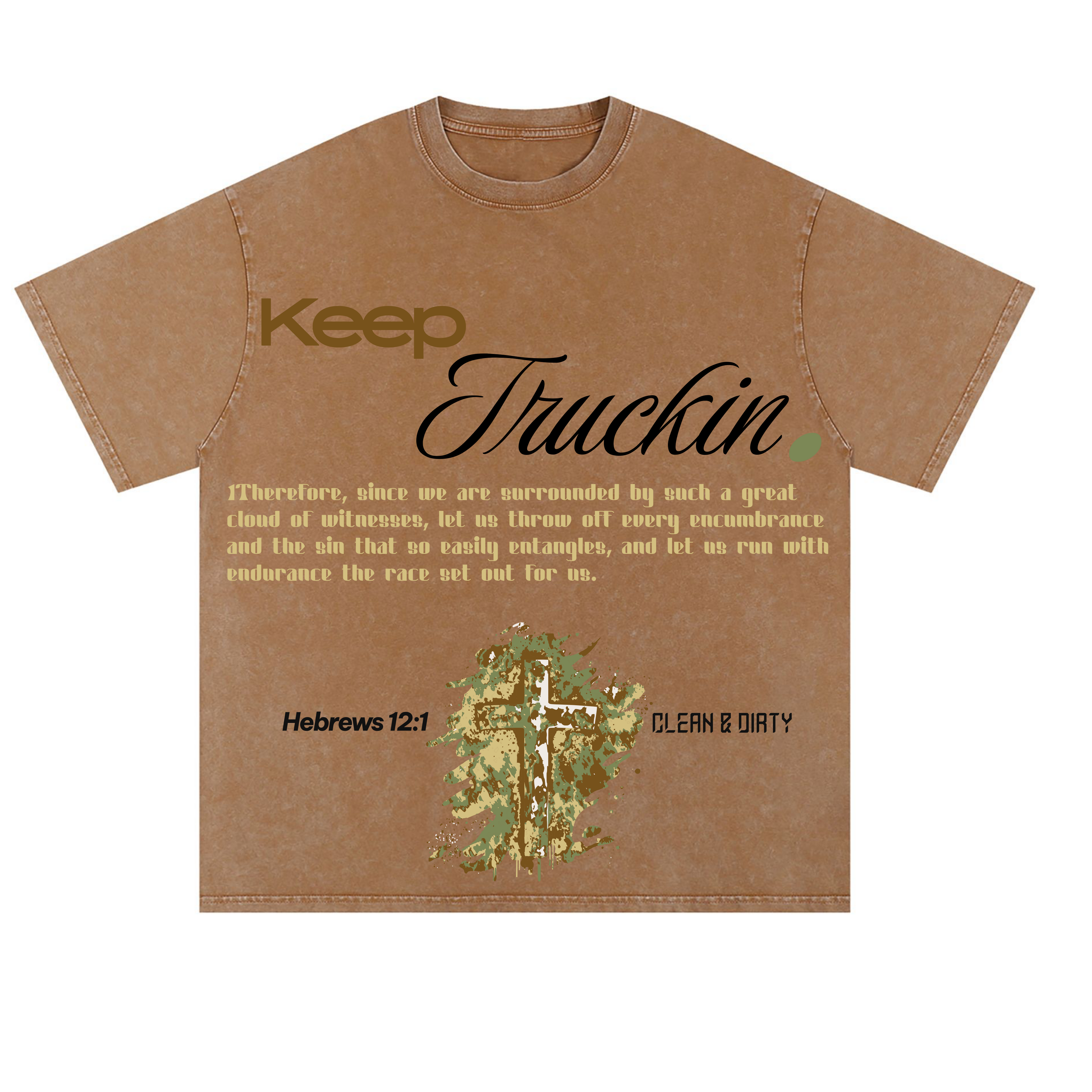 Keep Truckin'- UNISEX FAITH BASED STREETWEAR SHIRT